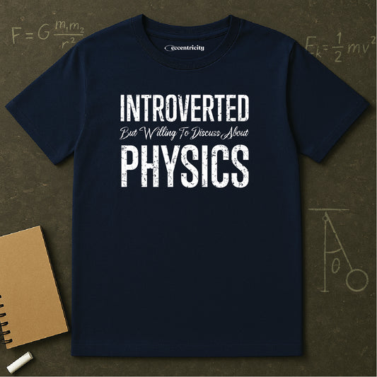 "Introverted Physics" Premium Physics Shirt