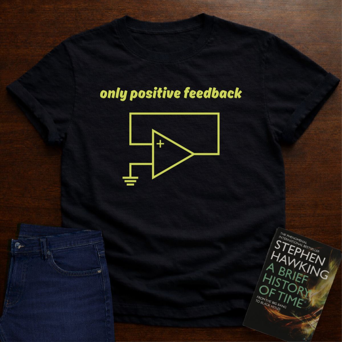 Only Positive Feedback - Premium Physics T-Shirt