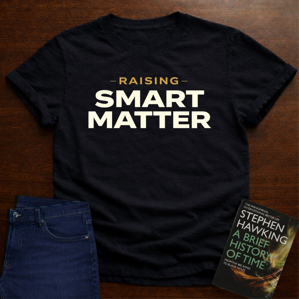 RAISING SMART MATTER. T-SHIRT