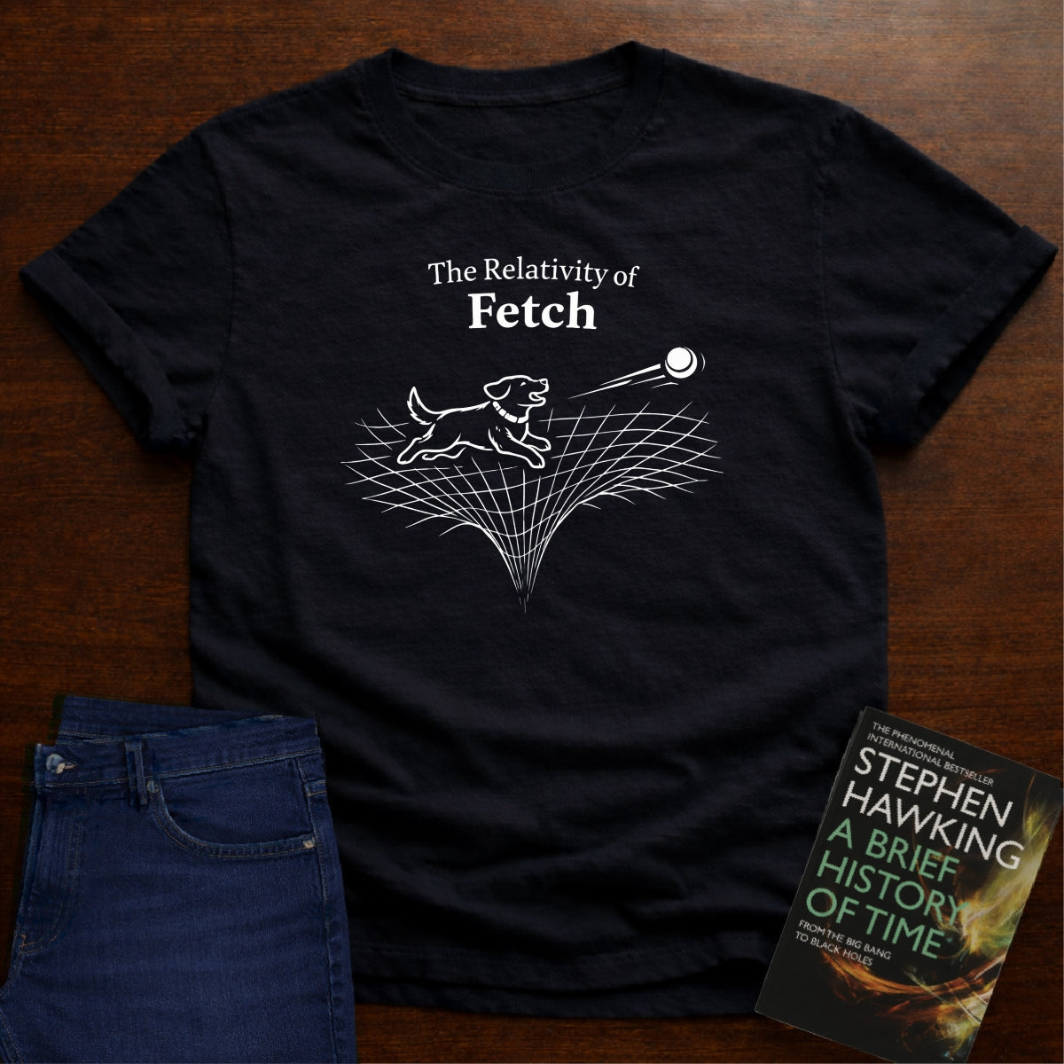 THE RELATIVITY OF FETCH T-SHIRT