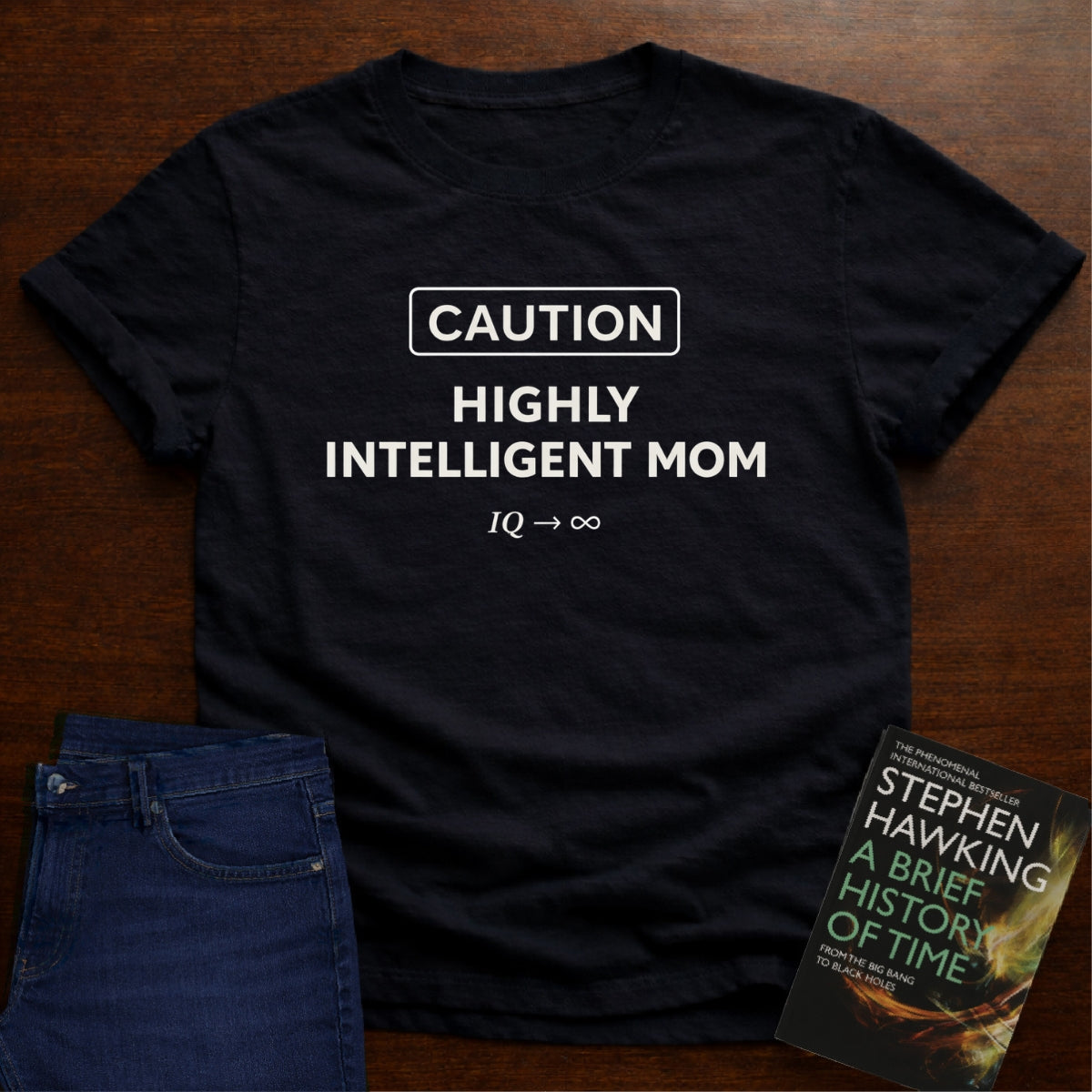 CAUTION HIGHLY INTELLIGENT MOM. T-SHIRT