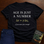 AGE IS JUST A NUMBER. T-SHIRT