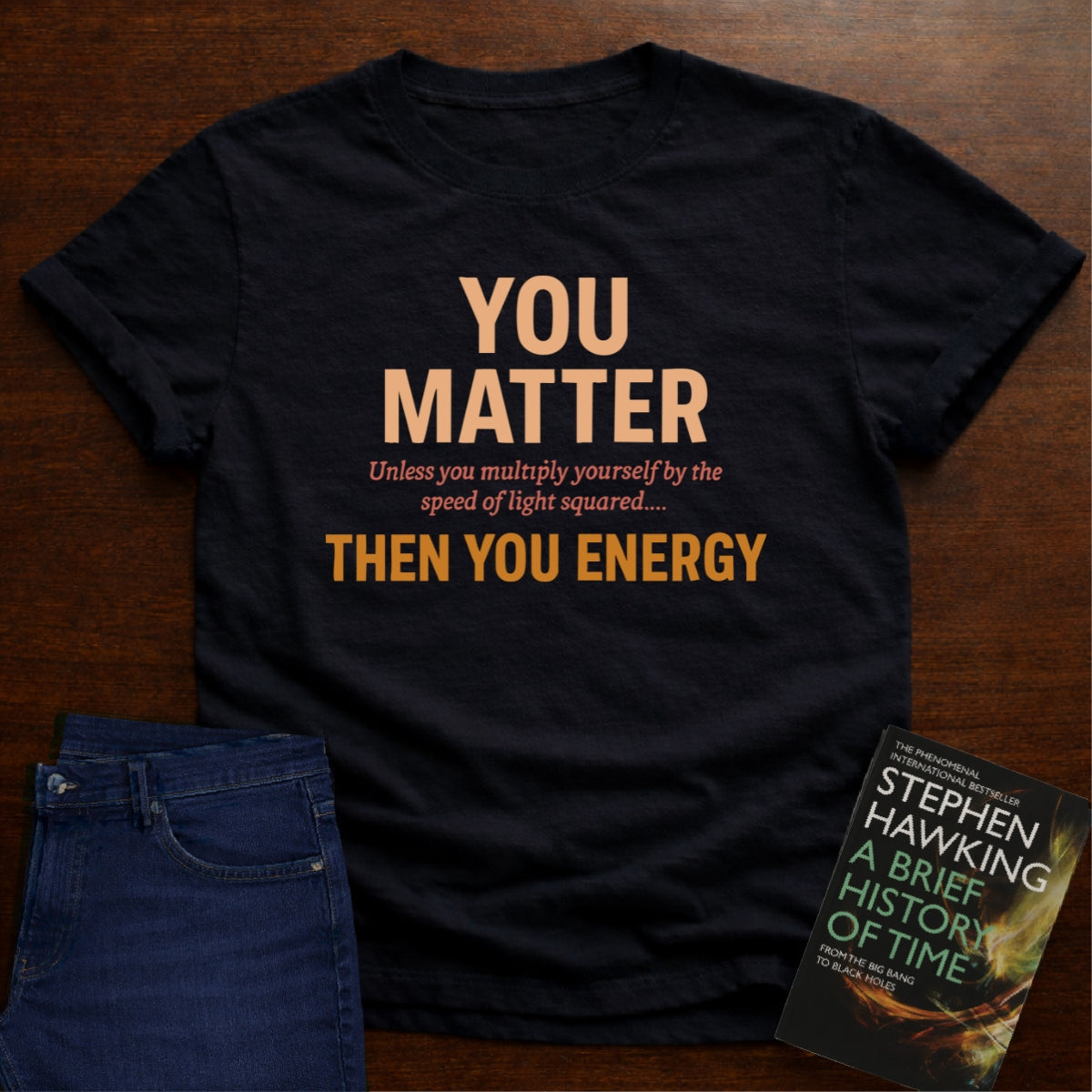 YOU MATTER UNLESS... T-SHIRT