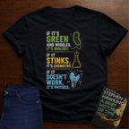IF IT DOESN’T WORK, IT’S PHYSICS.. T-SHIRT