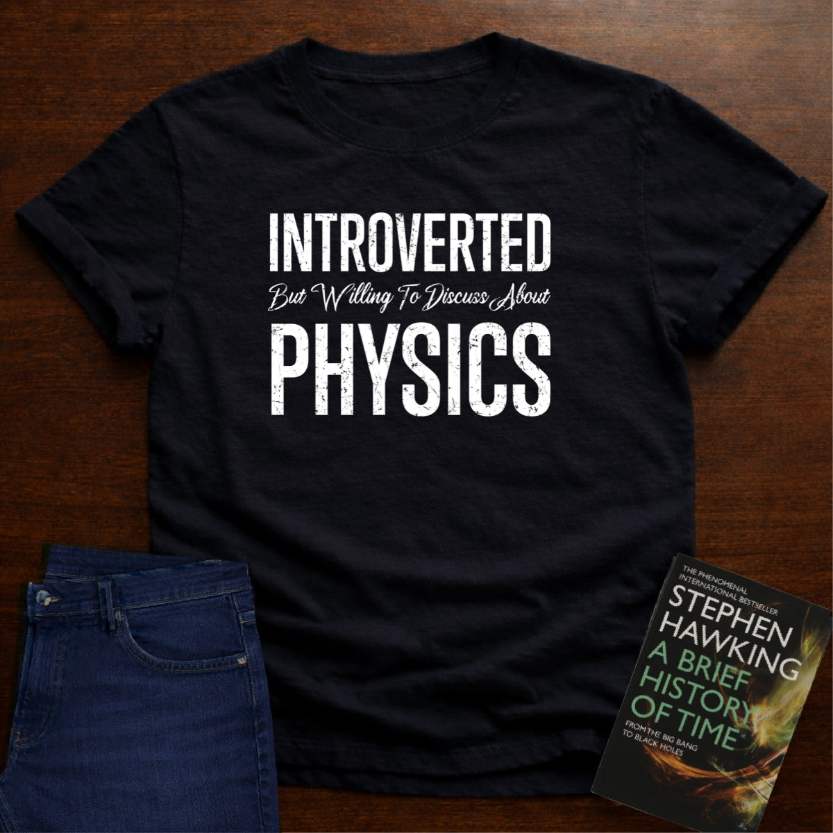 INTROVERTED BUT.....PHYSICS T-SHIRT