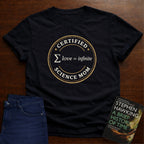 CERTIFIED SCIENCE MOM. T-SHIRT