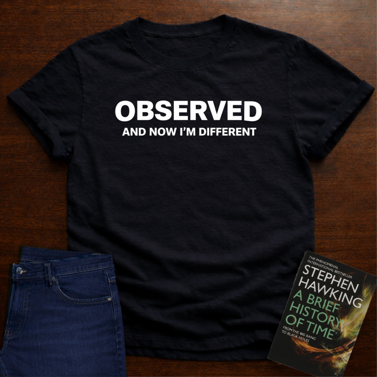 OBSERVED AND NOW IM DIFFERENT T-SHIRT