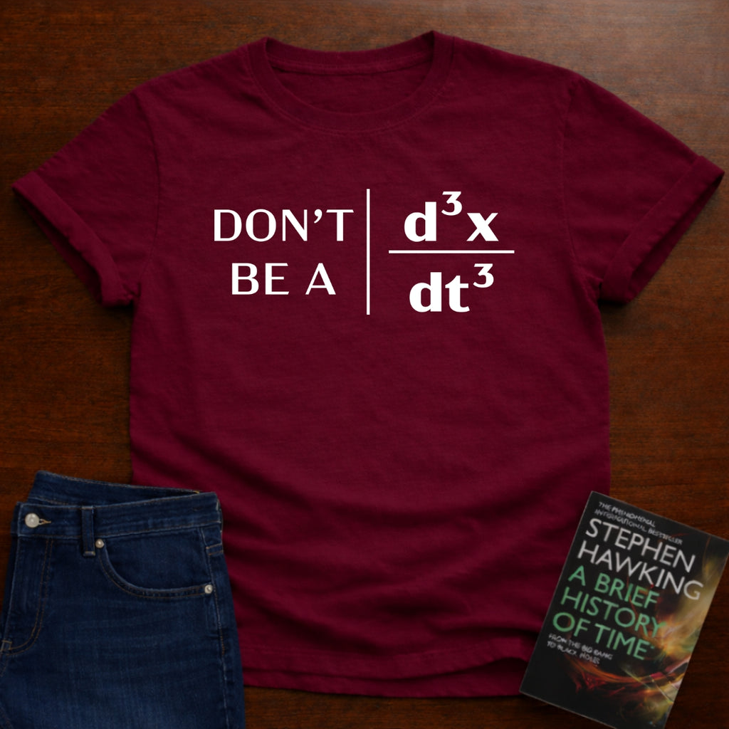 DON"T BE A JERK T-SHIRT