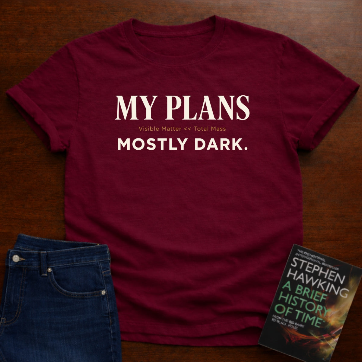 MY PLANS MOSTLY DARK. T-SHIRT