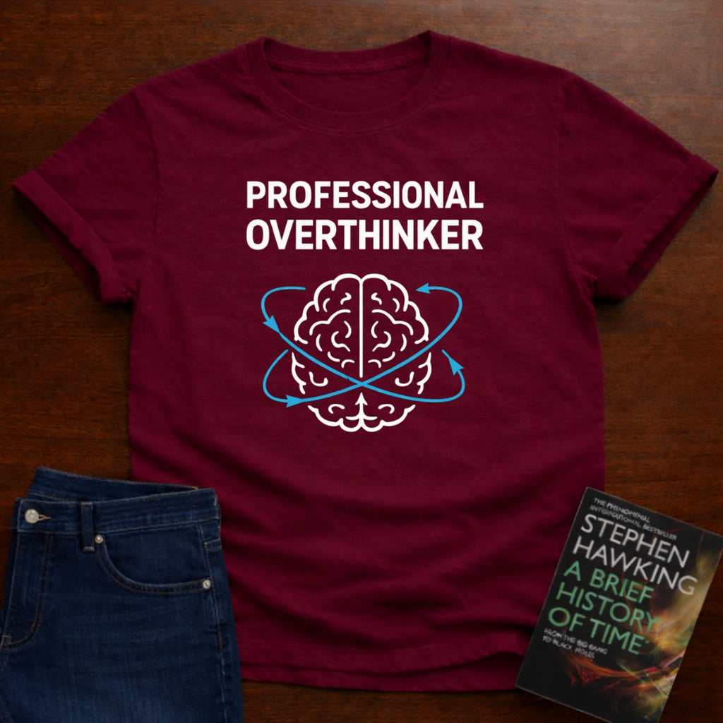 PROFESSIONAL OVERTHINKER T-SHIRT