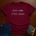 F'(X) = MILK, F''(X) = CHEESE. T-SHIRT