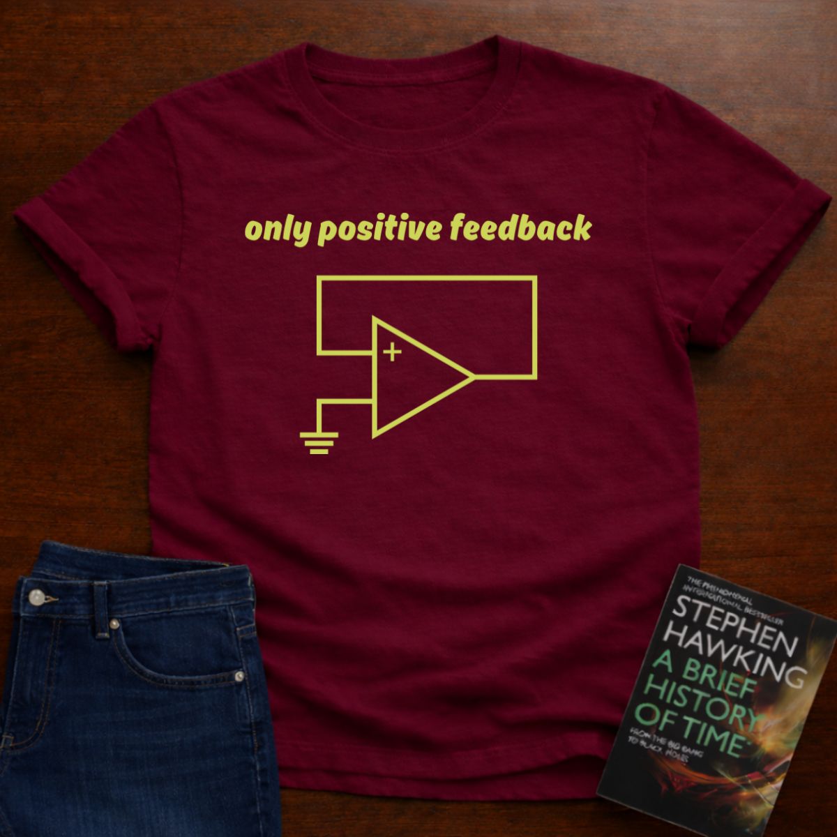 Only Positive Feedback - Premium Physics T-Shirt