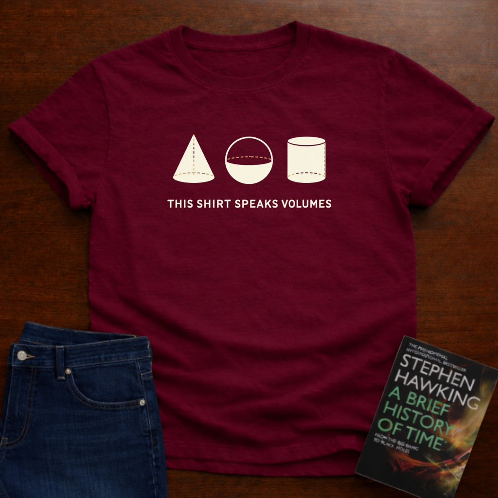 THIS SHIRT SPEAKS VOLUMES. T-SHIRT