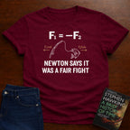 NEWTON SAYS IT WAS A FAIR FIGHT T-SHIRT