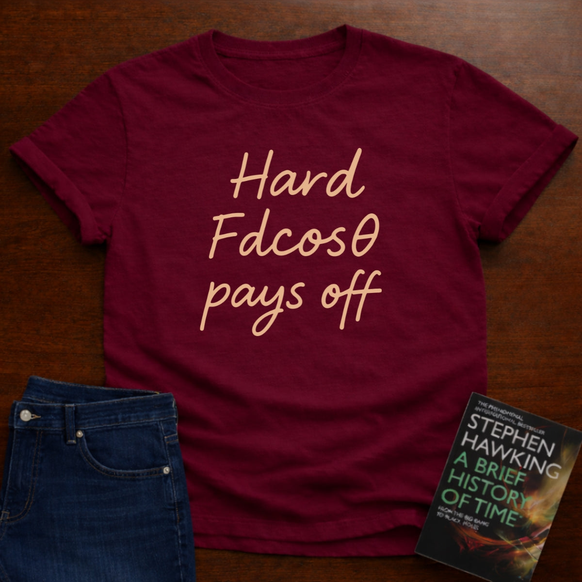 HARD Fdcosθ PAYS OFF T-SHIRT