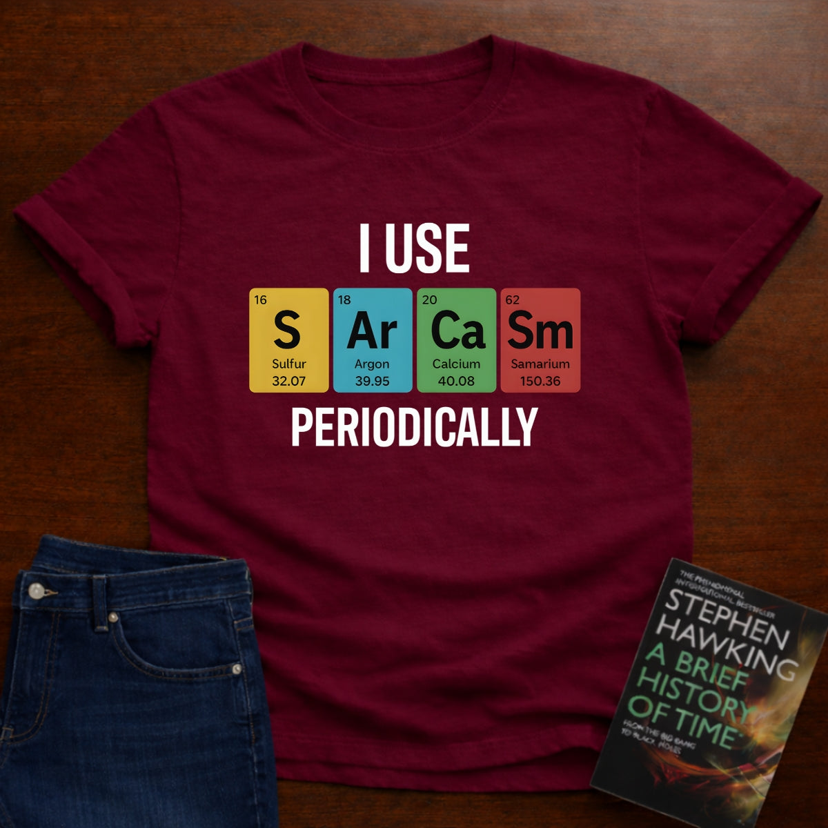 I Use SARCASM Periodically. T-SHIRT