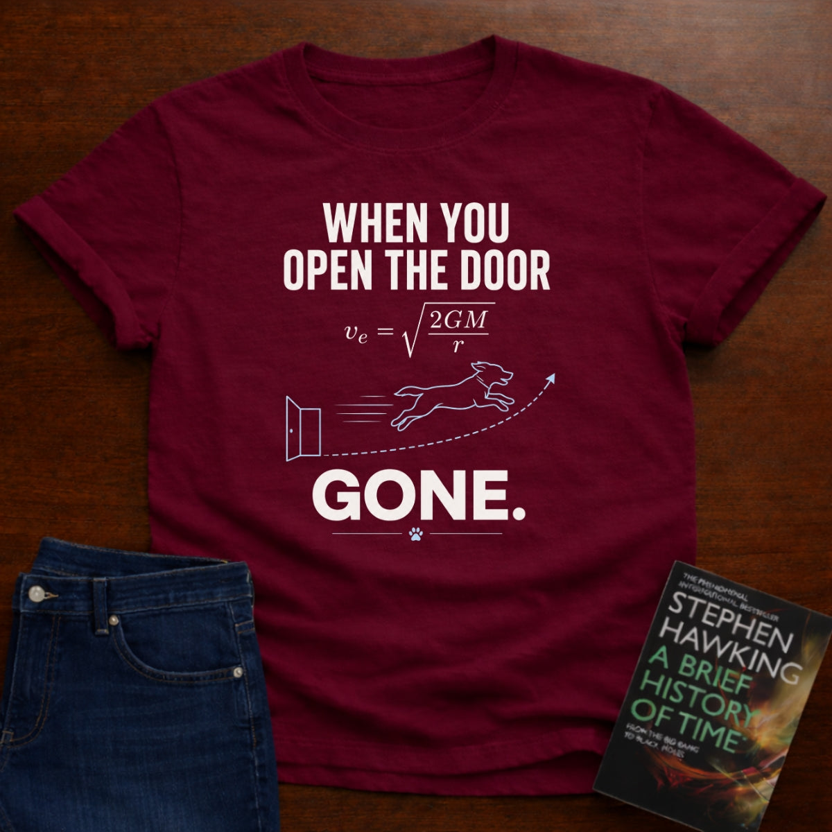 WHEN YOU OPEN THE DOOR, GONE. T-SHIRT