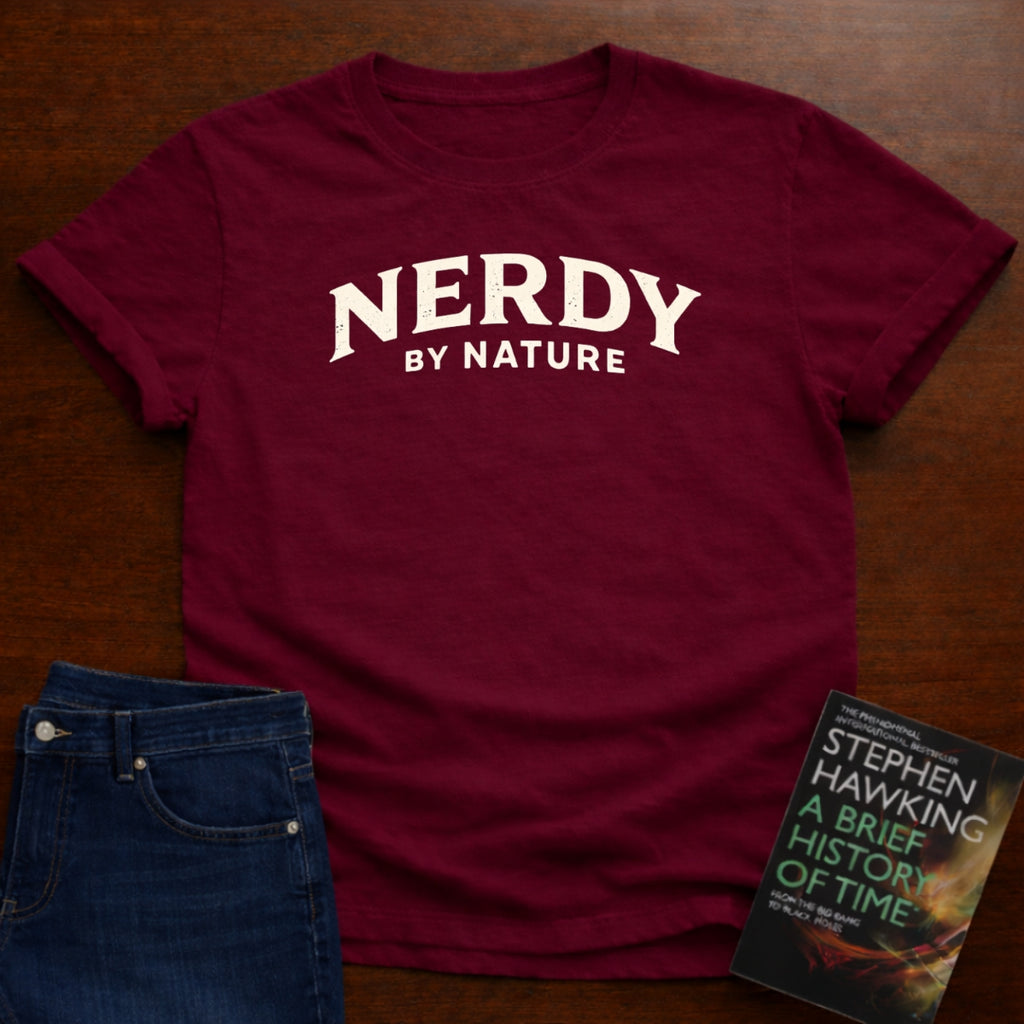 NERDY BY NATURE T-SHIRT