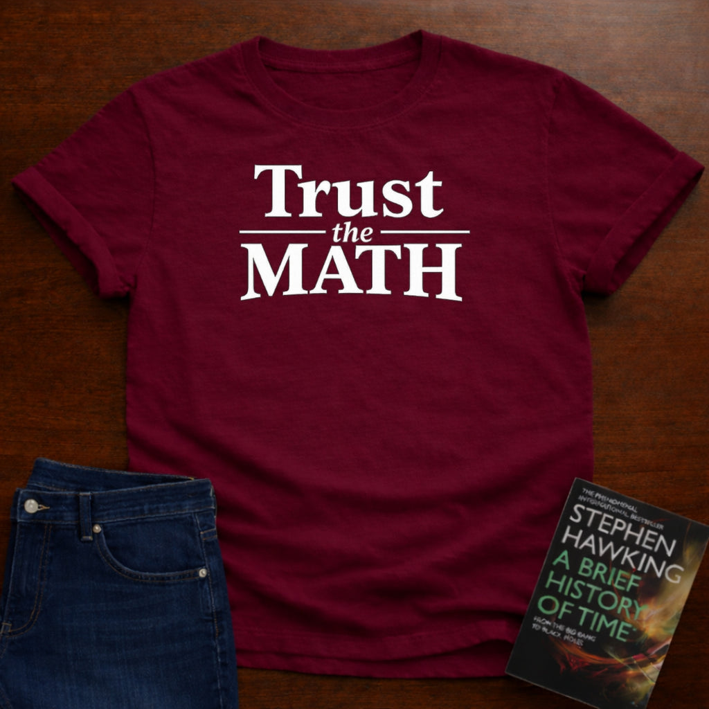 TRUST THE MATH T-SHIRT