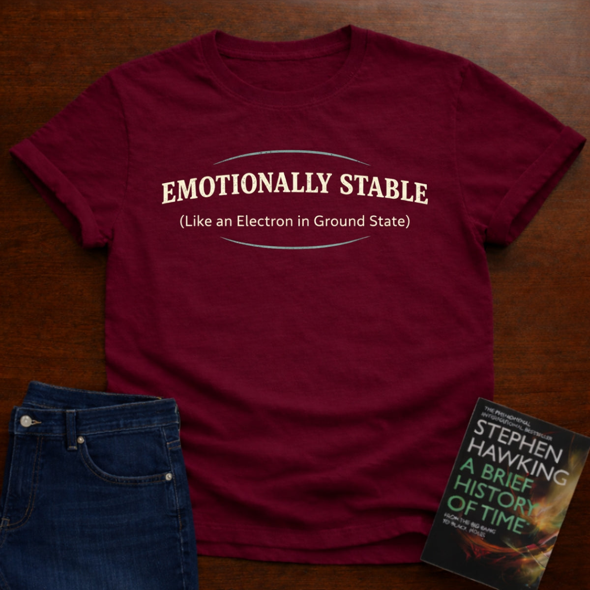 EMOTIONALLY STABLE T-SHIRT