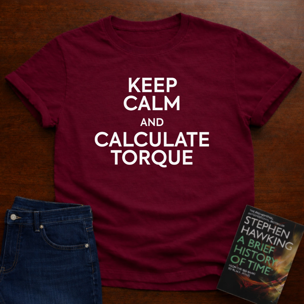 KEEP CALM AND CALCULATE TORQUE T-SHIRT