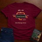 ZERO ENTROPY GIVEN. T-SHIRT