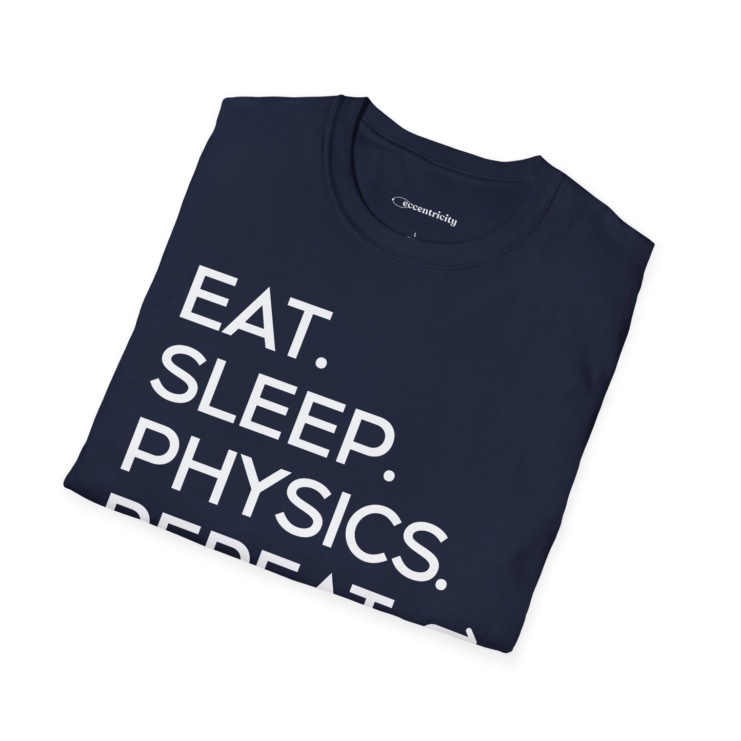 "Eat Sleep Physics Repeat" A Physics Themed Tee 🧪⚡
