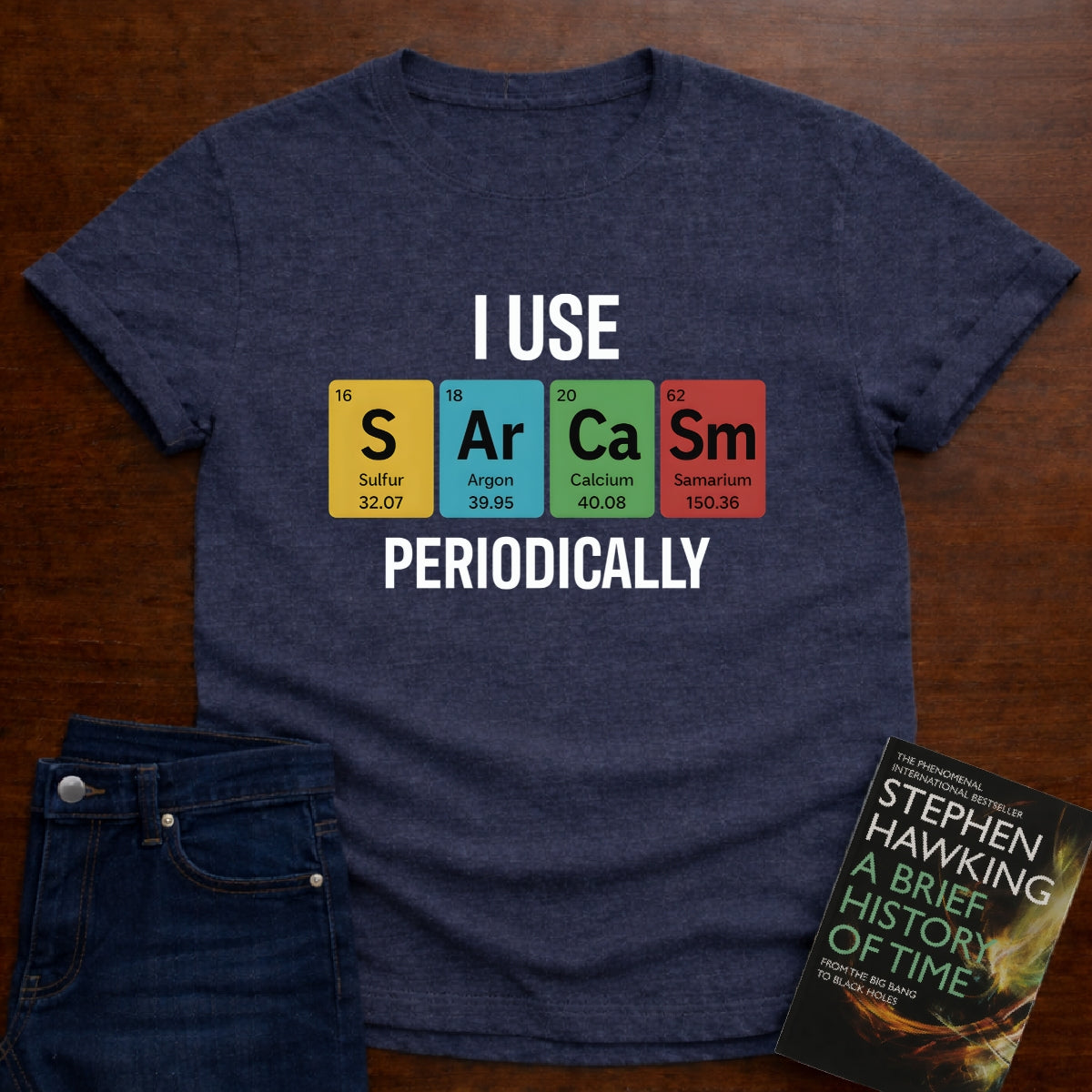 I Use SARCASM Periodically. T-SHIRT
