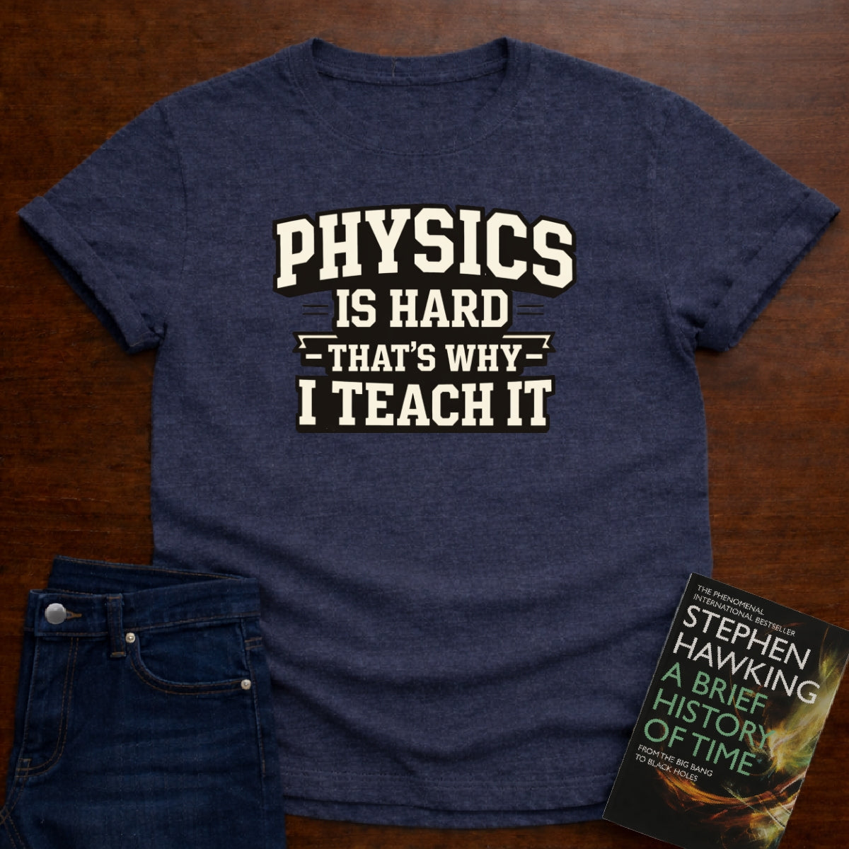 PHYSICS IS HARD. T-SHIRT