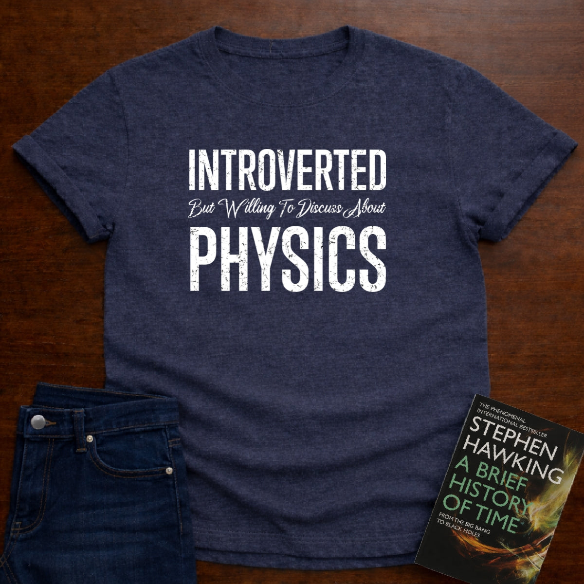 INTROVERTED BUT.....PHYSICS T-SHIRT