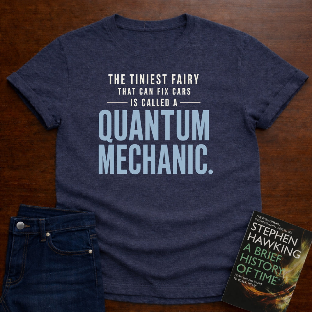 QUANTUM MECHANIC DEFINITION. T-SHIRT