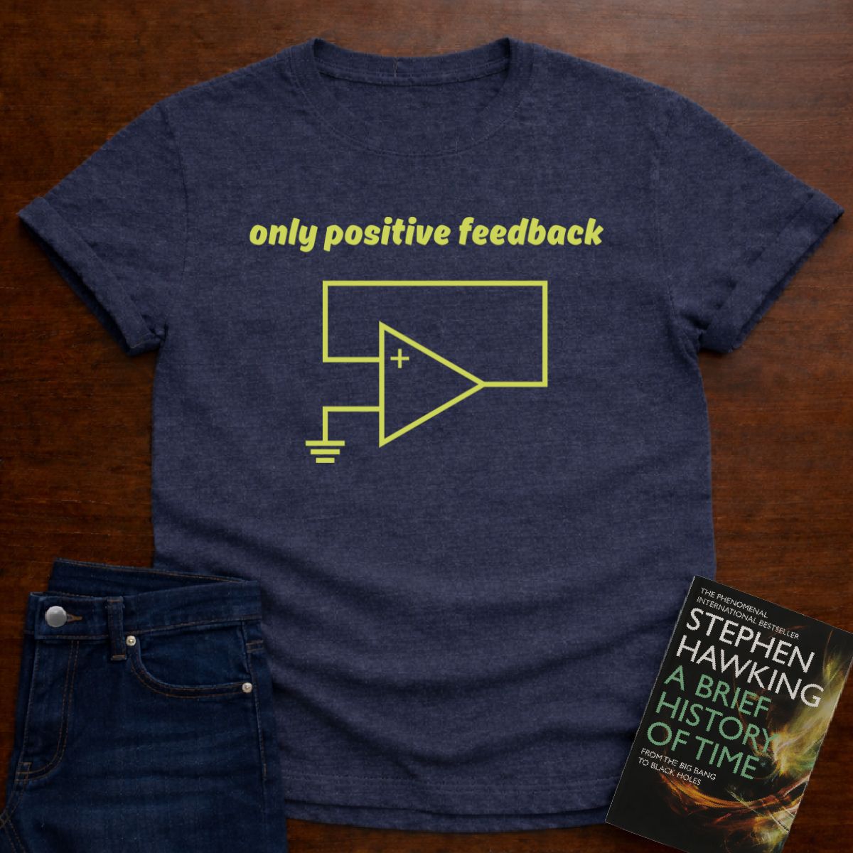 Only Positive Feedback - Premium Physics T-Shirt