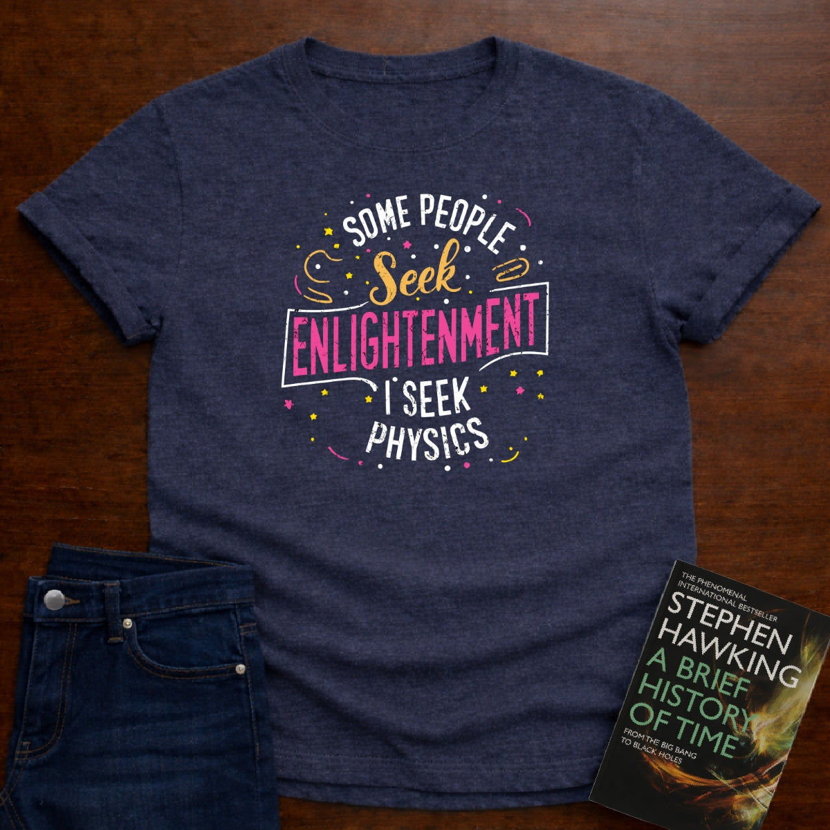 I SEEK PHYSICS T-SHIRT