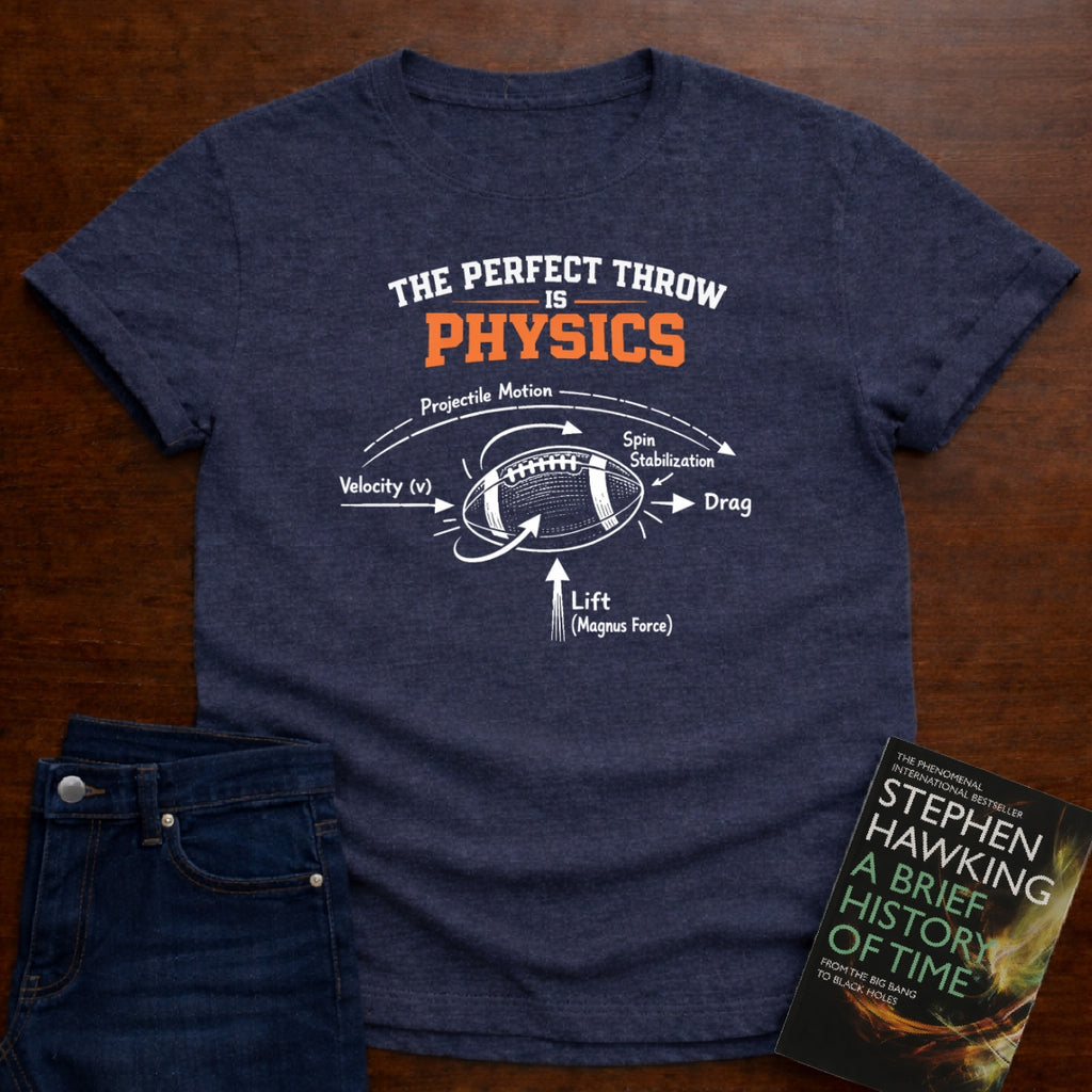 THE PERFECT THROW IS PHYSICS T-SHIRT
