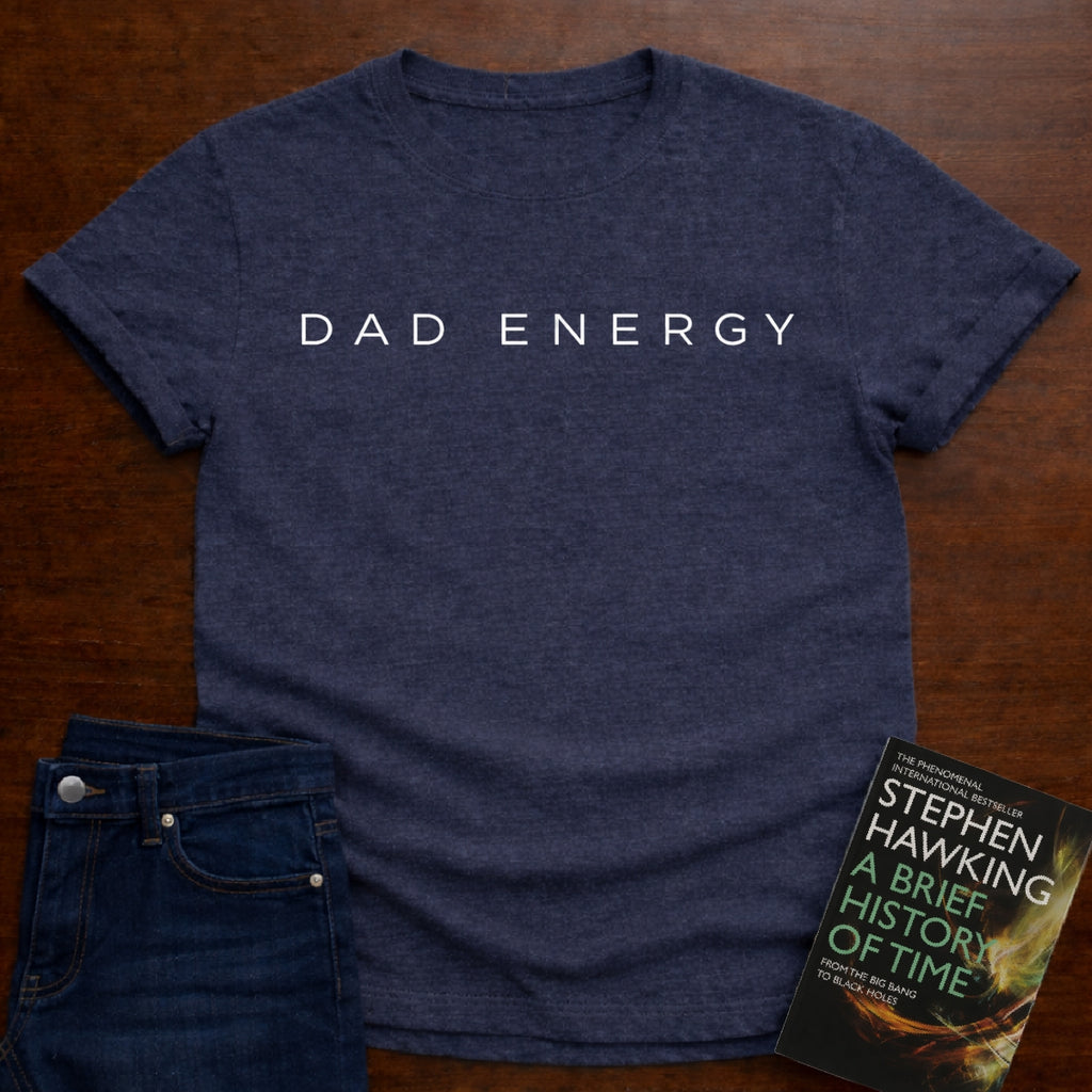 DAD ENERGY. T-SHIRT