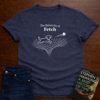 THE RELATIVITY OF FETCH T-SHIRT