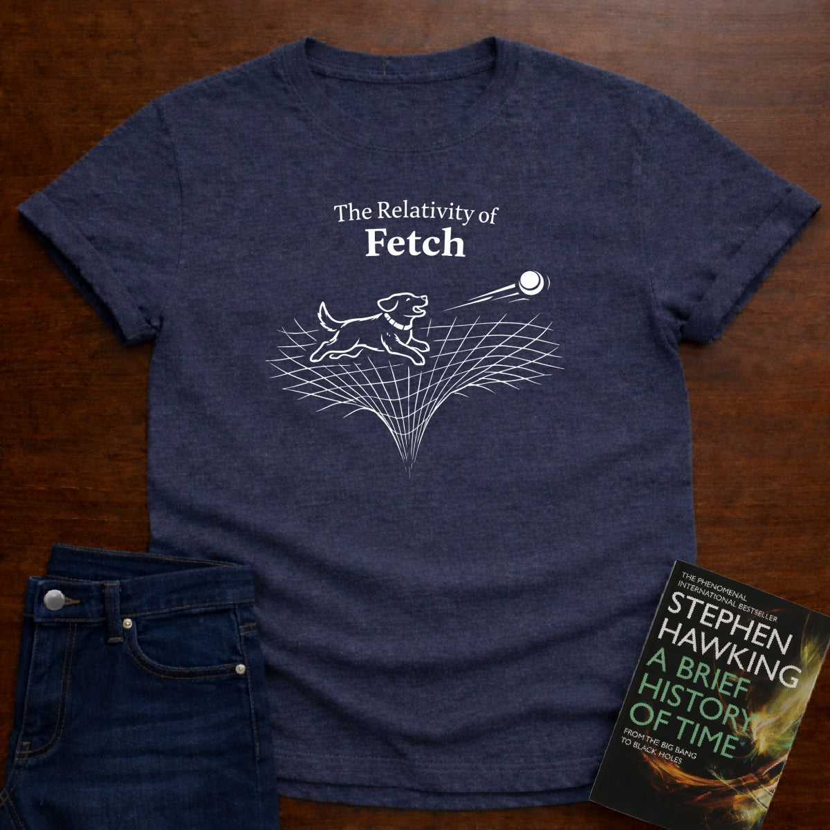 THE RELATIVITY OF FETCH T-SHIRT
