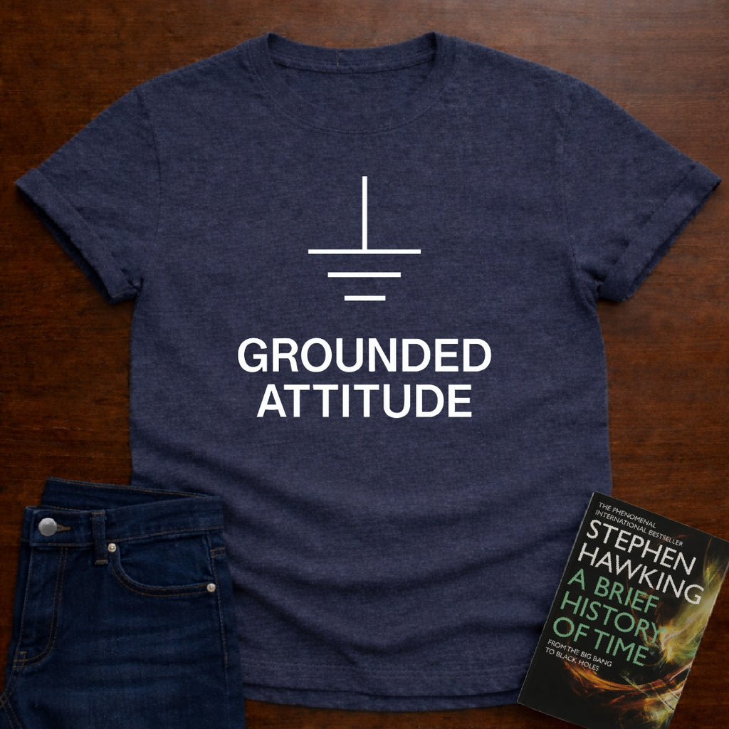 GROUNDED ATTITUDE T-SHIRT