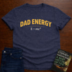 DAD ENERGY. T-SHIRT