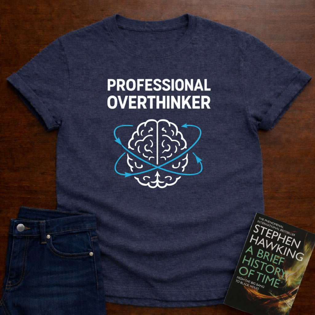 PROFESSIONAL OVERTHINKER T-SHIRT