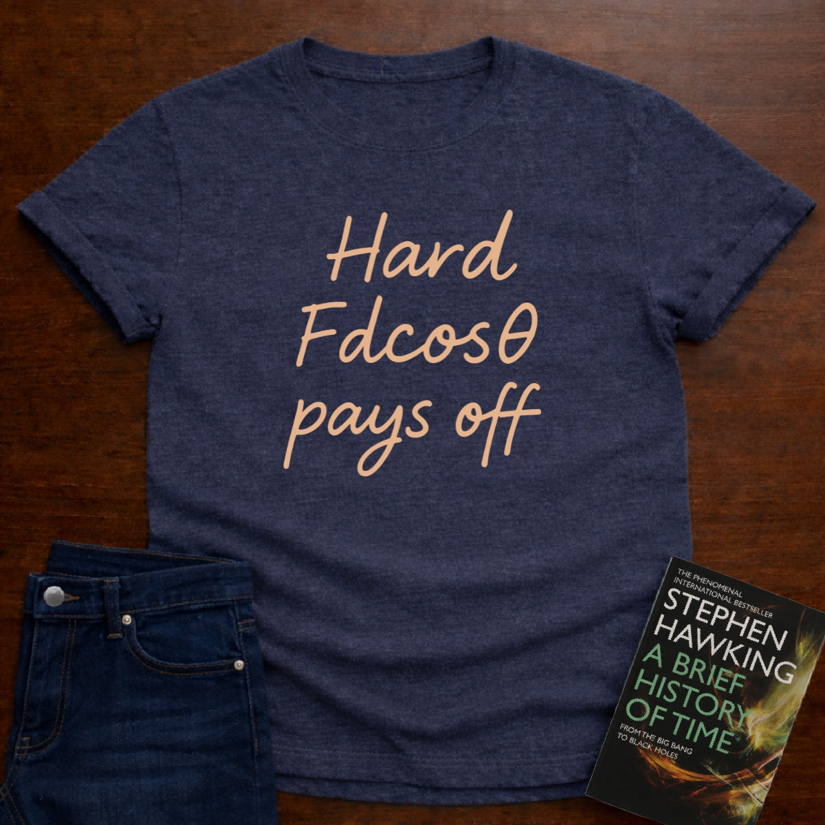 HARD Fdcosθ PAYS OFF T-SHIRT