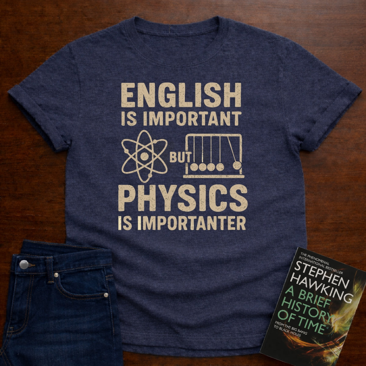 PHYSICS IS IMPORTANTER T-SHIRT