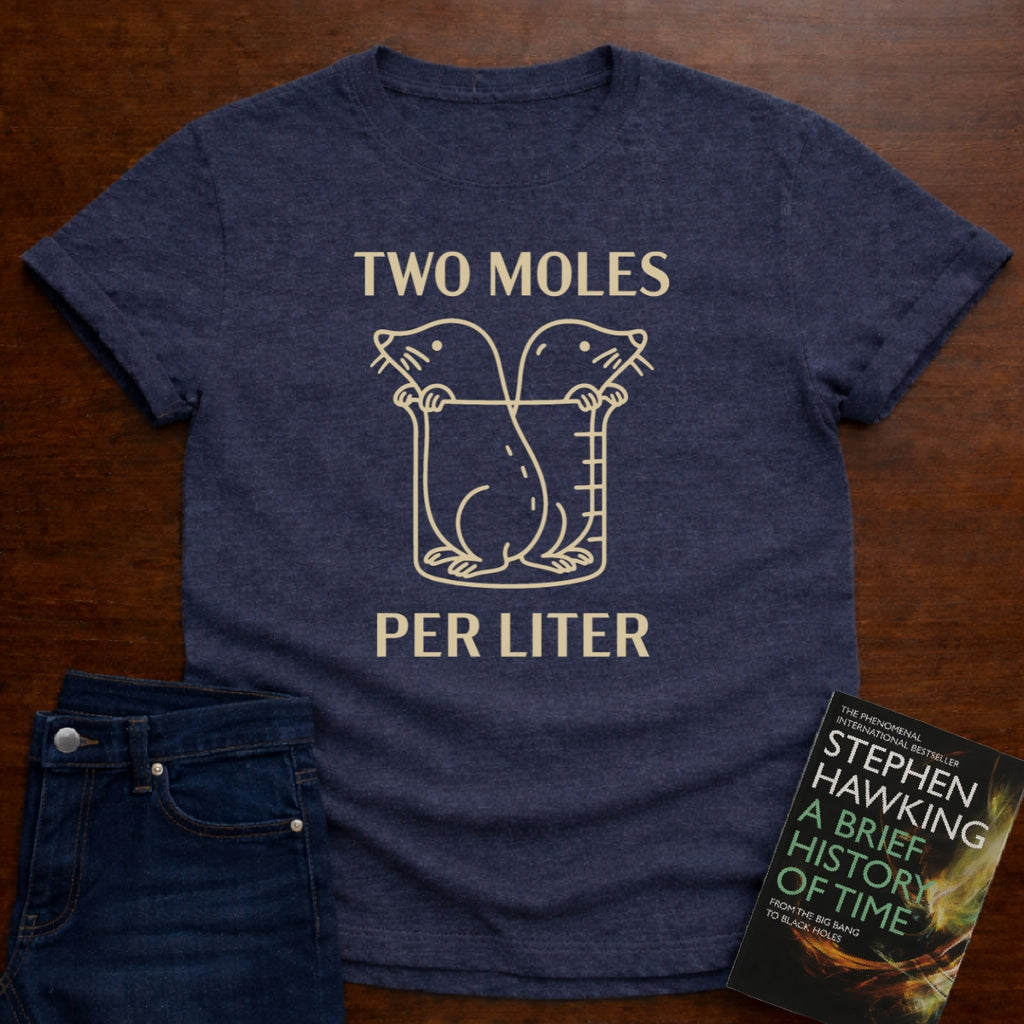TWO MOLES PER LITER T-SHIRT