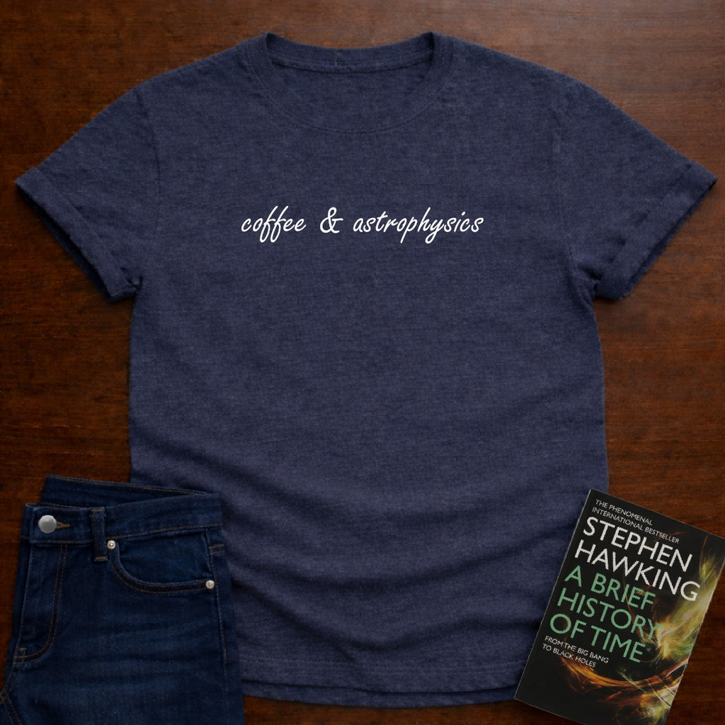 COFFEE & ASTROPHYSICS T-SHIRT