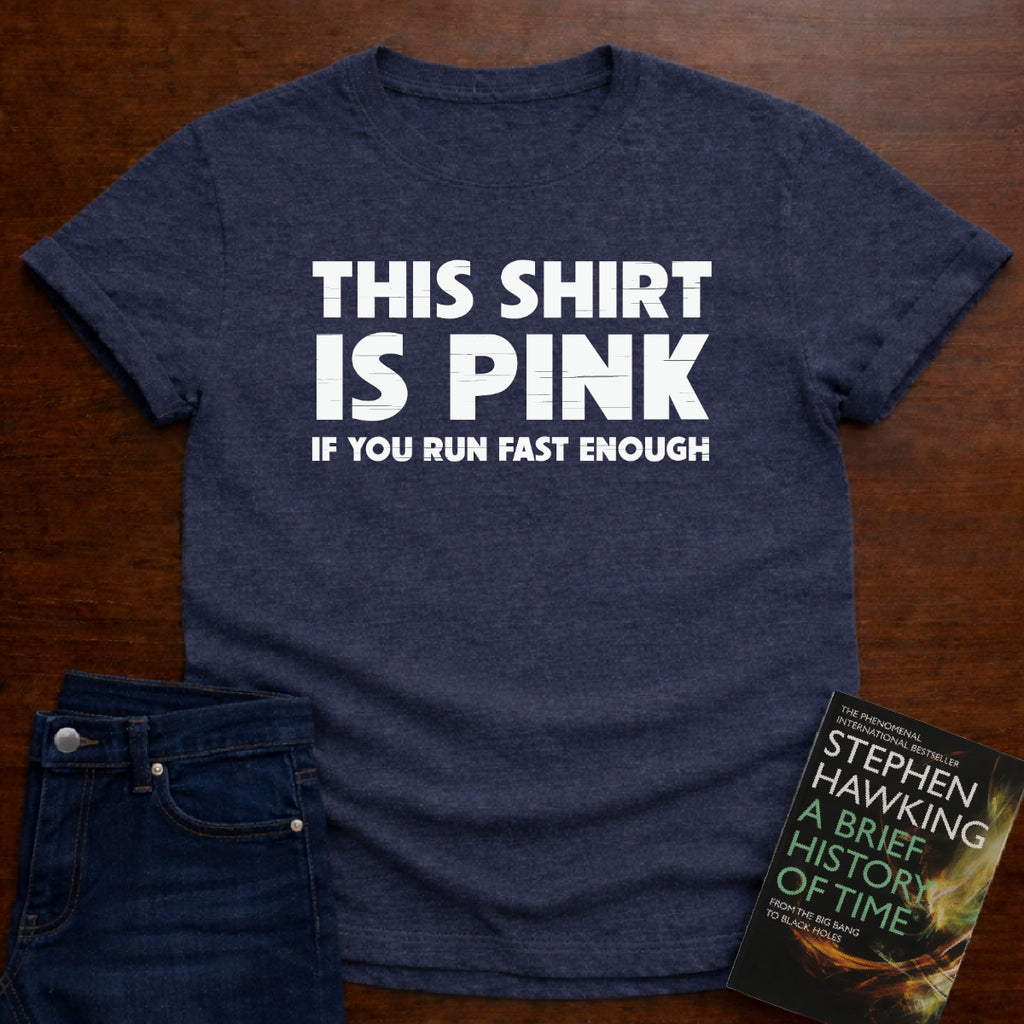 THIS SHIRT IS PINK T-SHIRT