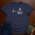 DE BROGLI EQUATION T-SHIRT