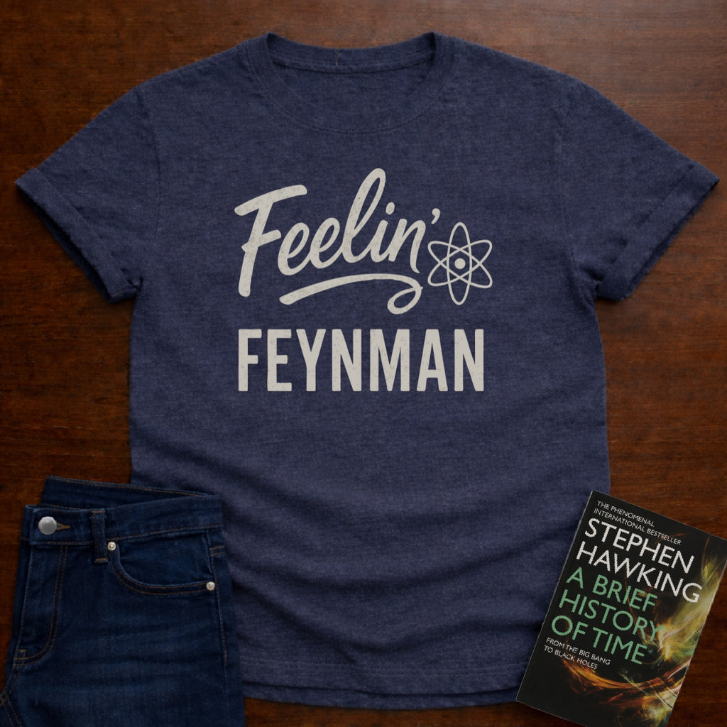 FEELIN' FEYNMAN T-SHIRT