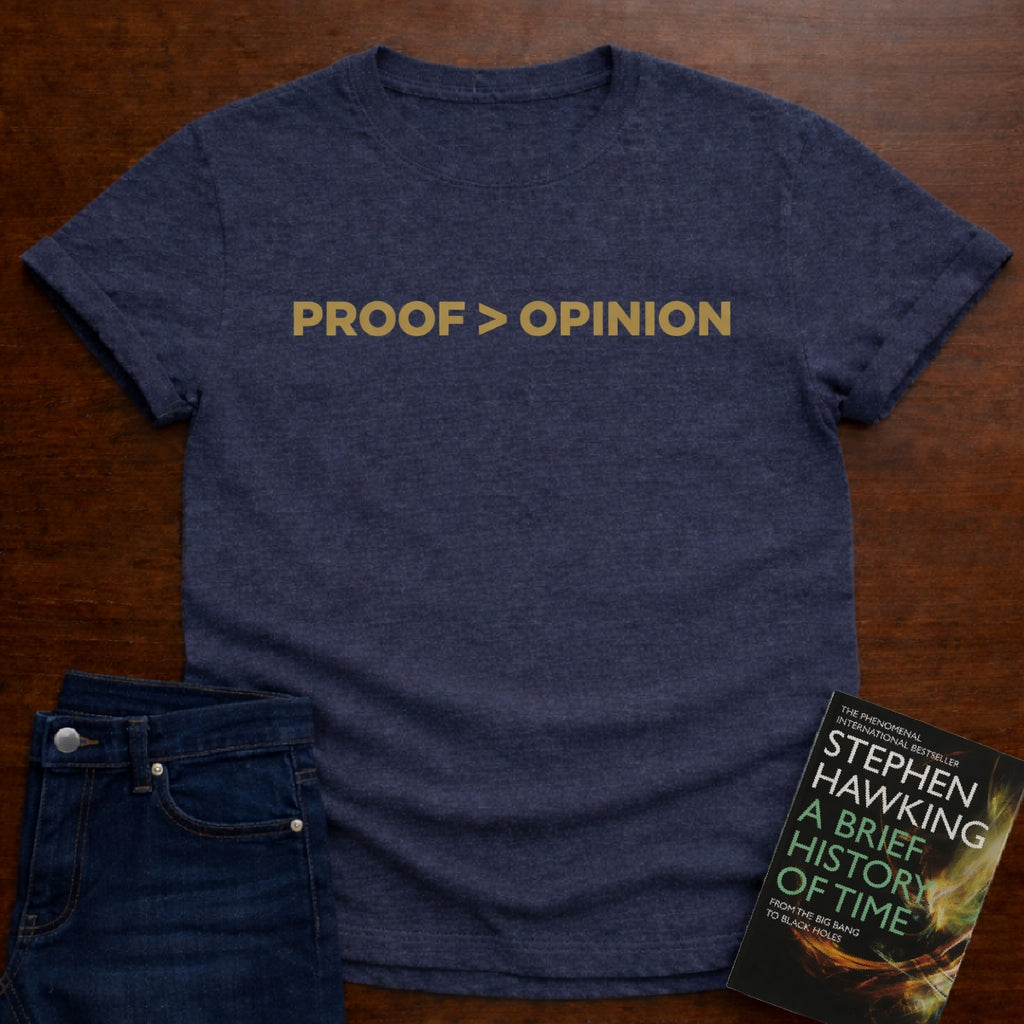 PROOF > OPINION. T-SHIRT