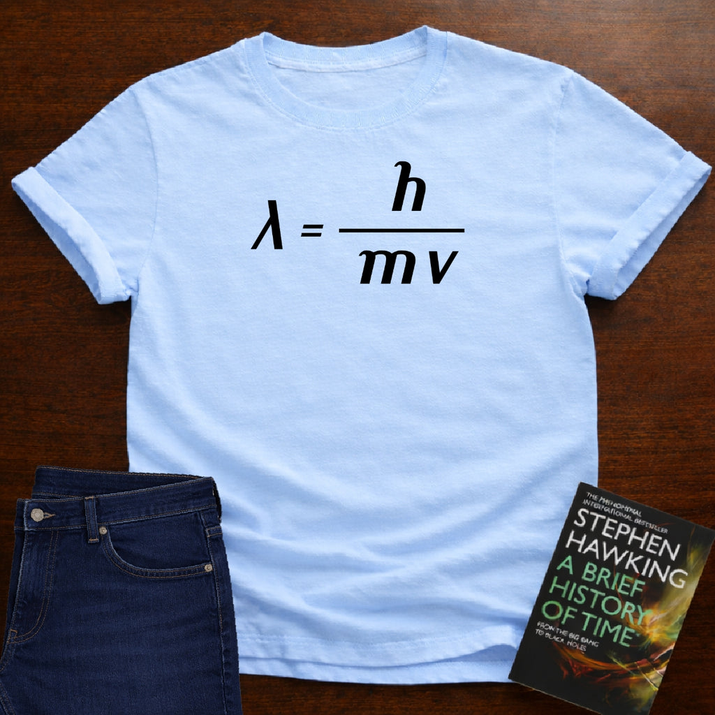 DE BROGLI EQUATION T-SHIRT