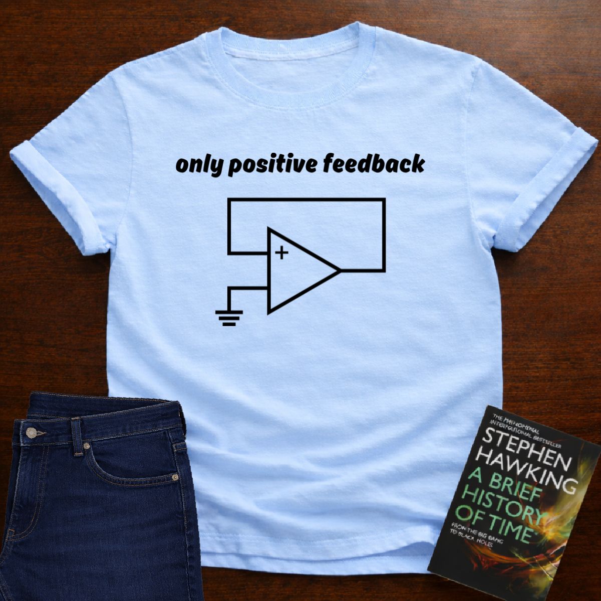 Only Positive Feedback - Premium Physics T-Shirt